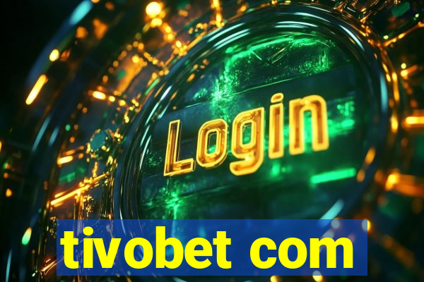 tivobet com